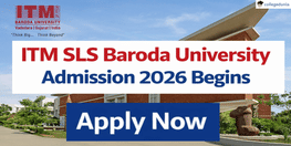 ITM SLS Baroda University Admission 2026 Begins Apply Now